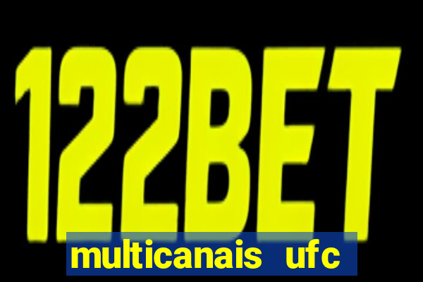 multicanais ufc fight pass